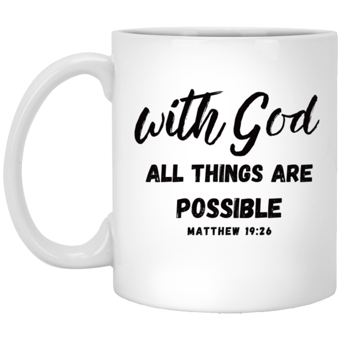 With God All Things Are Possible 11oz White Mug