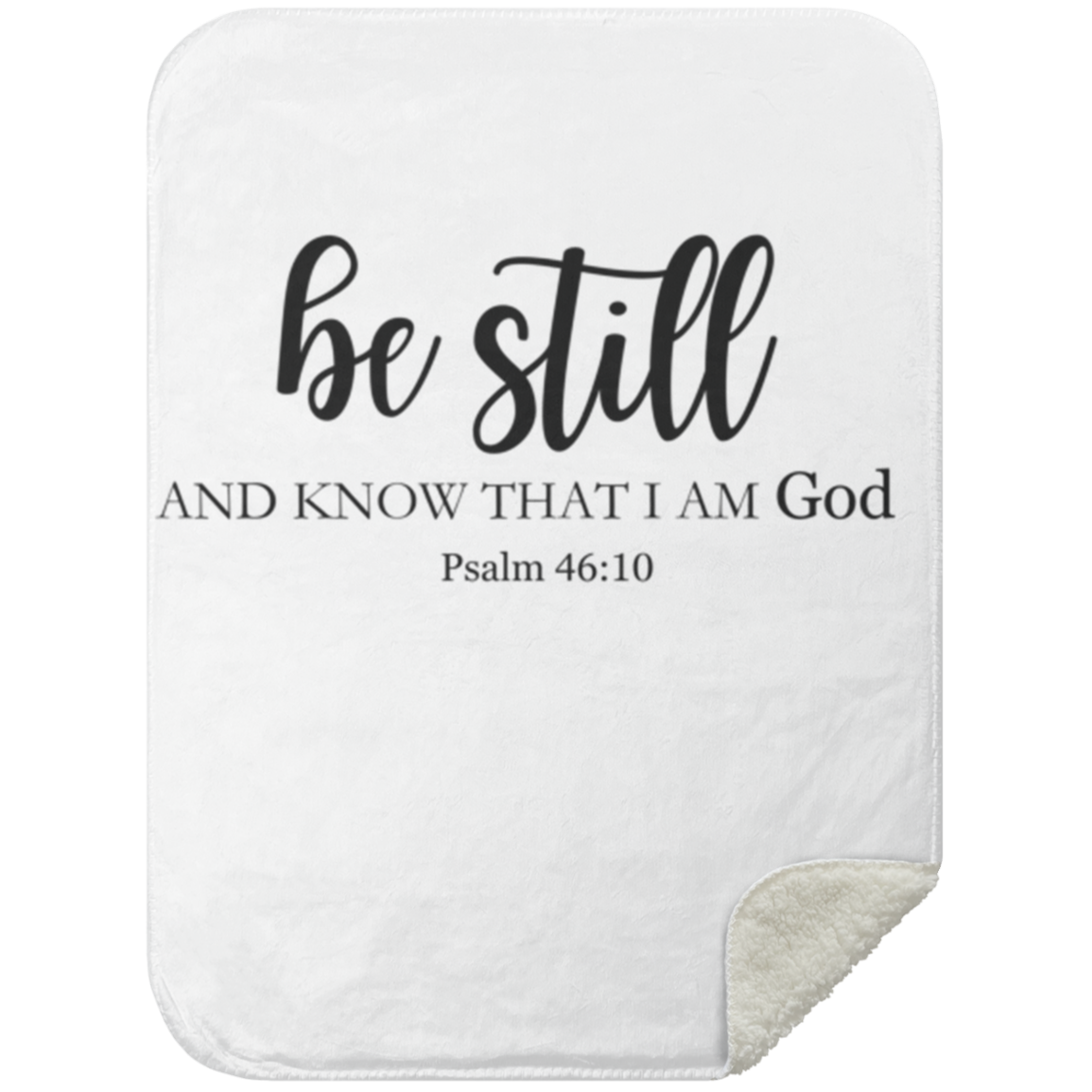 Be Still And Know That I Am God MSHS Premium Sherpa Blanket 30x40