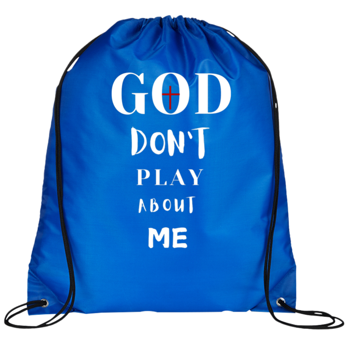 God Don't Play About Me Line Drawstring Cinch Backpack