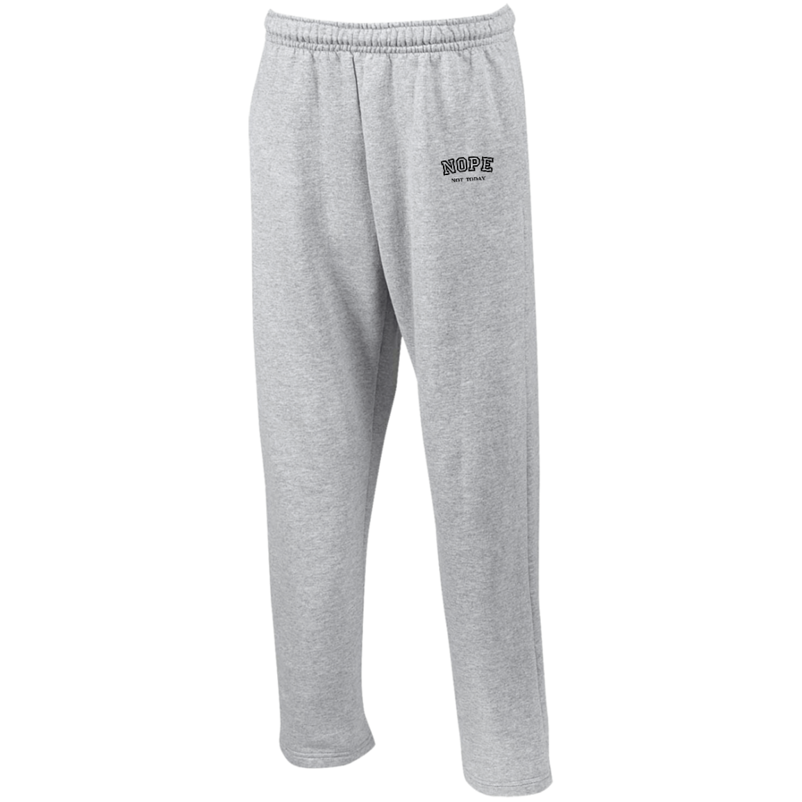 Nope Not Today Open Bottom Sweatpants with Pockets