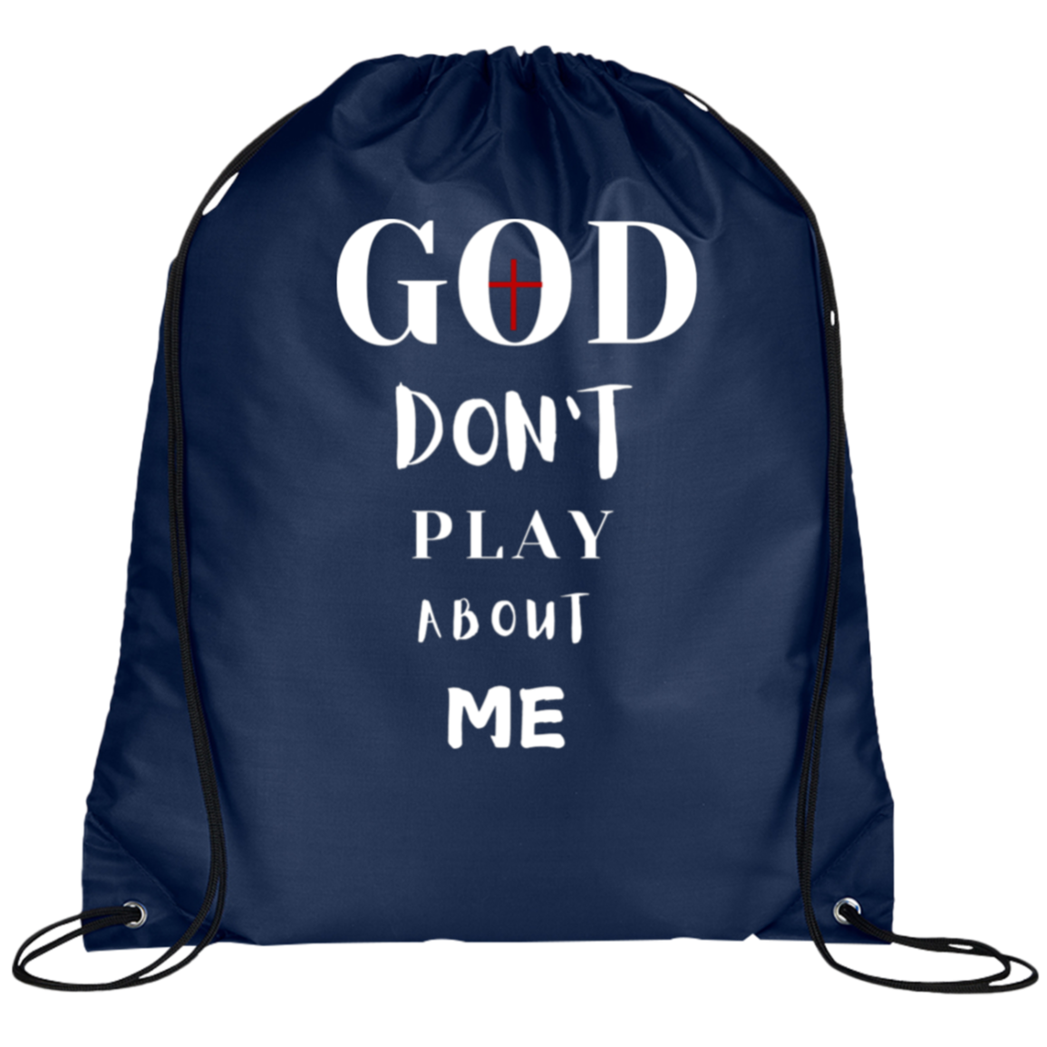 God Don't Play About Me Line Drawstring Cinch Backpack