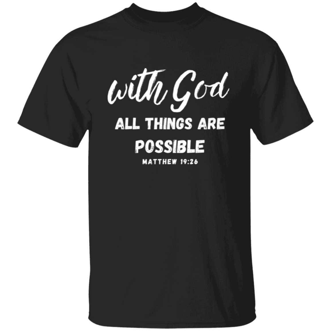With God All Things Are Possible T-Shirt