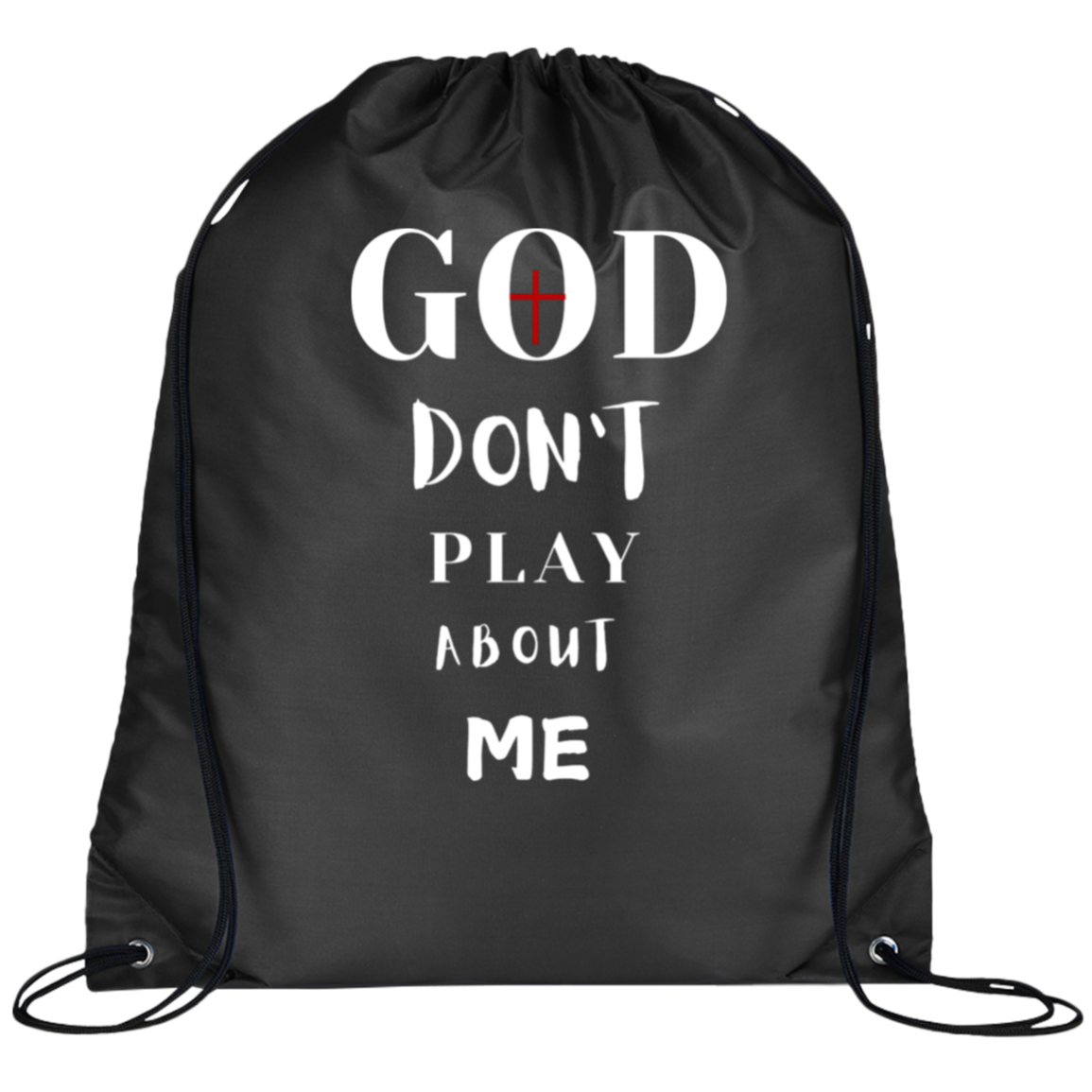God Don't Play About Me Line Drawstring Cinch Backpack