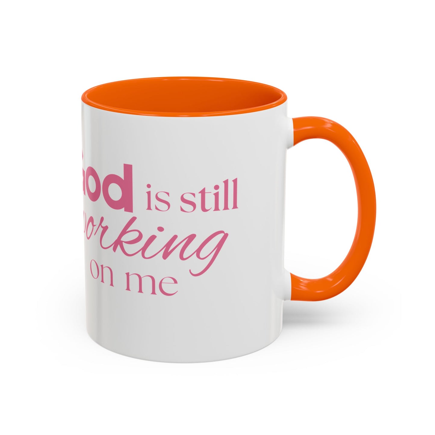 Christian Coffee Mug - "God Is Still Working On Me" Accent Mug (11/15 oz)