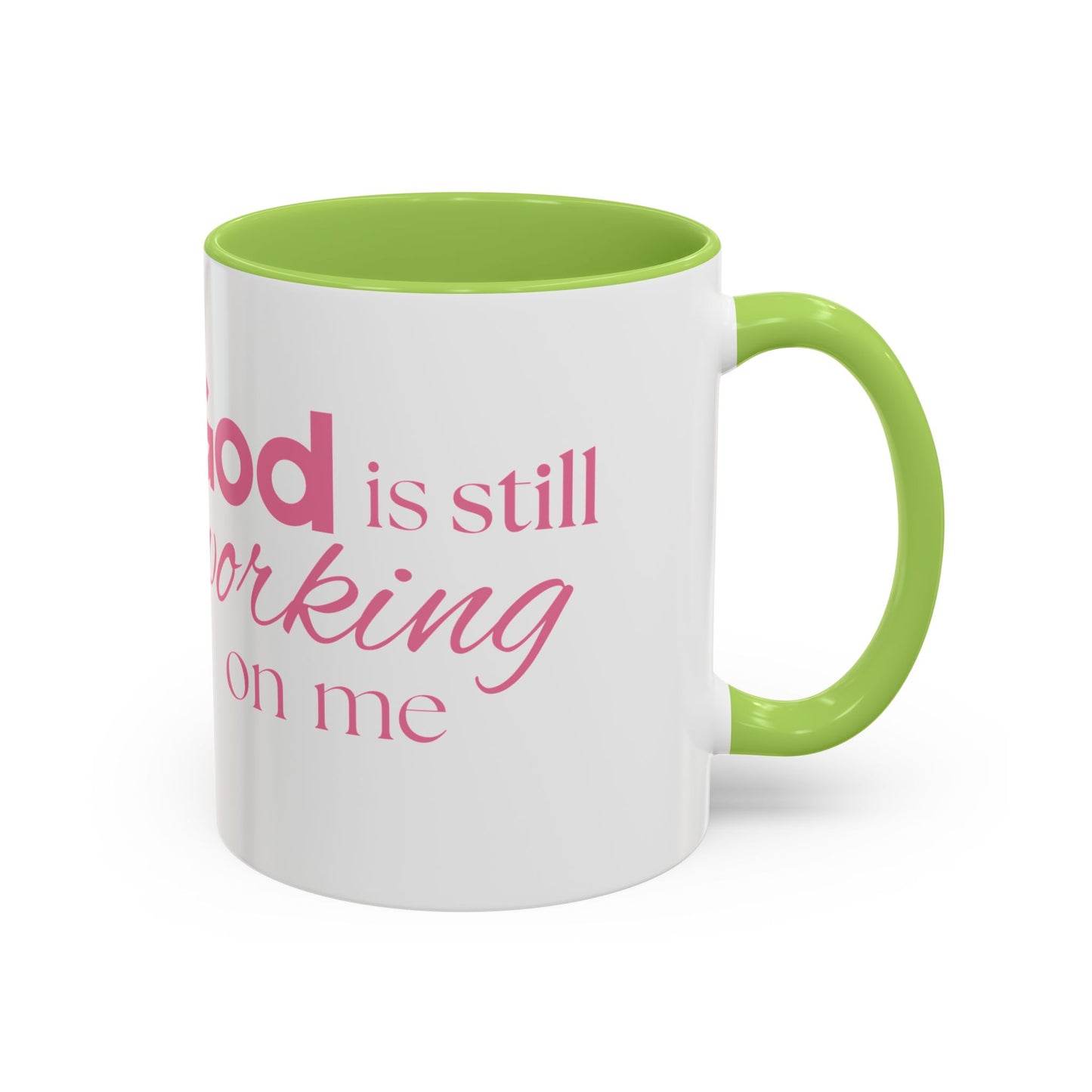 Christian Coffee Mug - "God Is Still Working On Me" Accent Mug (11/15 oz)