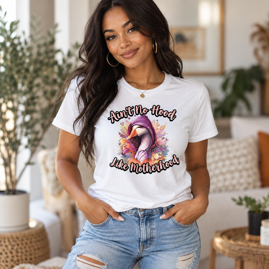 Ain't No Hood Like Motherhood T-Shirt