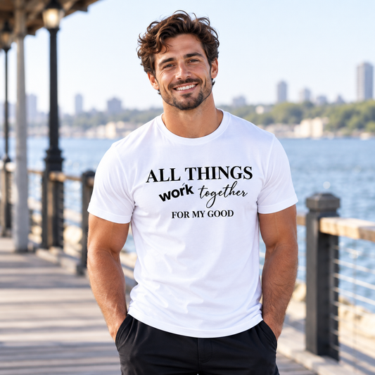 All Things Work Together for My Good T-Shirt