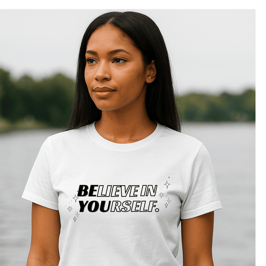 Believe in Yourself T-Shirt