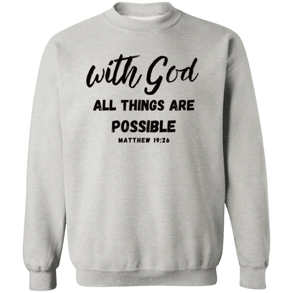 With God All Things Are Possible Pullover Sweatshirt