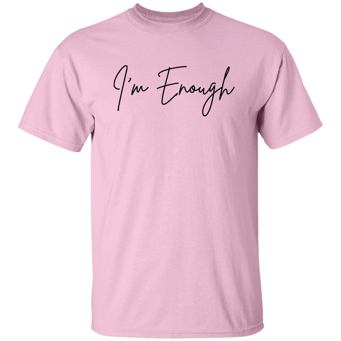 I'm Enough T-Shirt