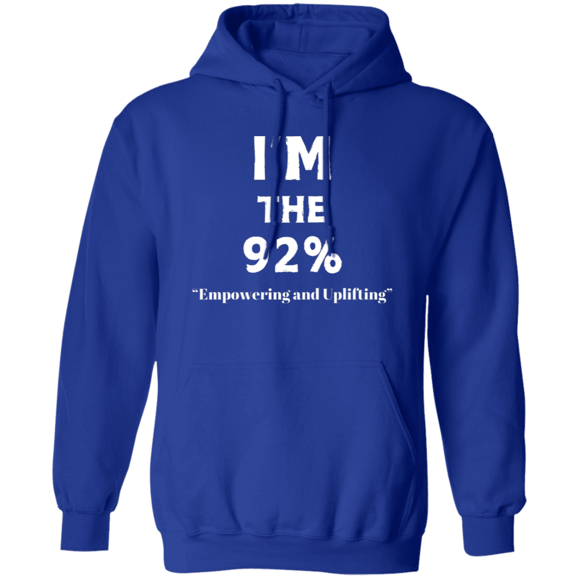 I'm The 92% Pullover Hoodie