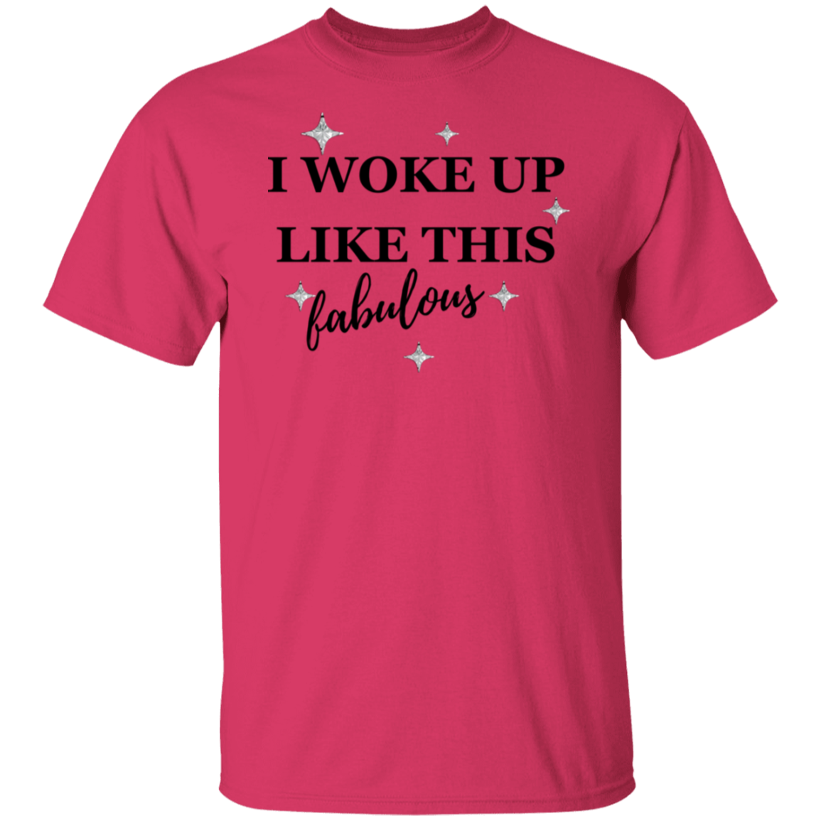 I Woke Up Like This T-Shirt