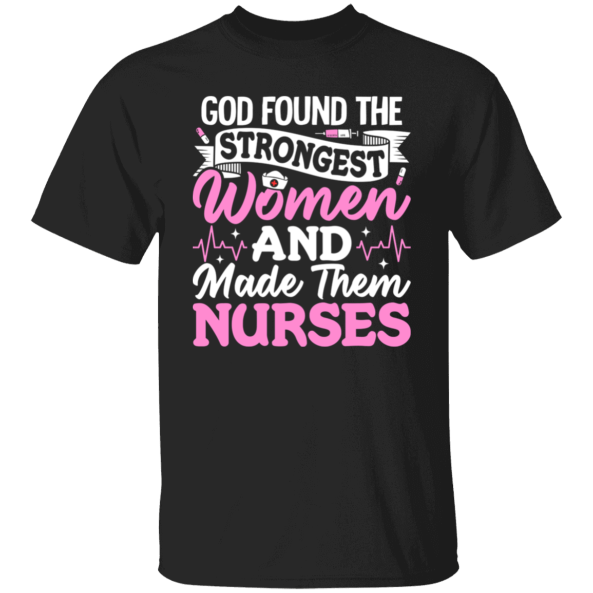 Strong Nurses T-Shirt
