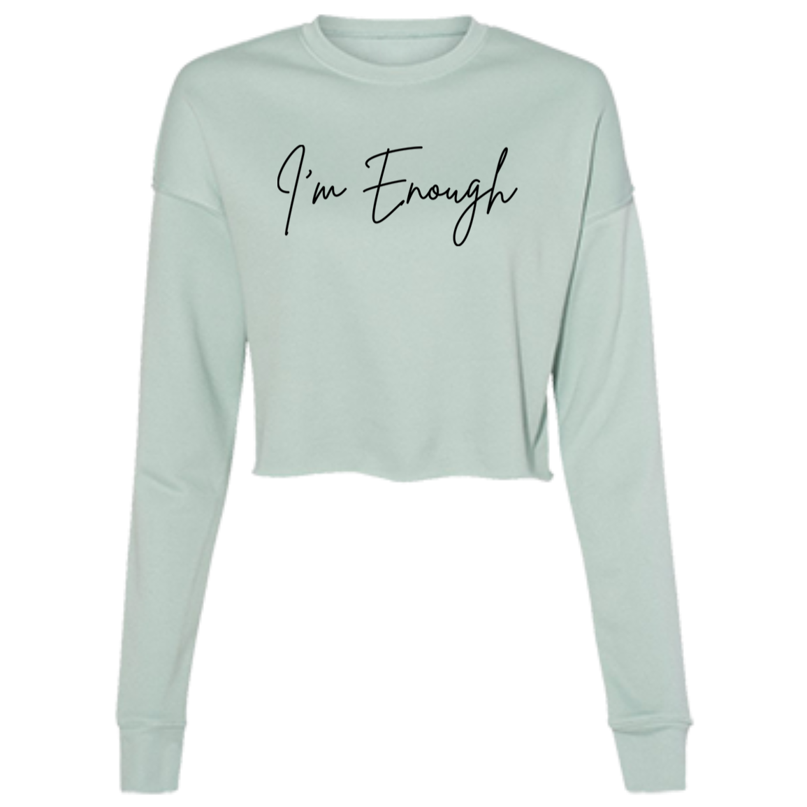 I Am Enough Cropped Fleece Crew