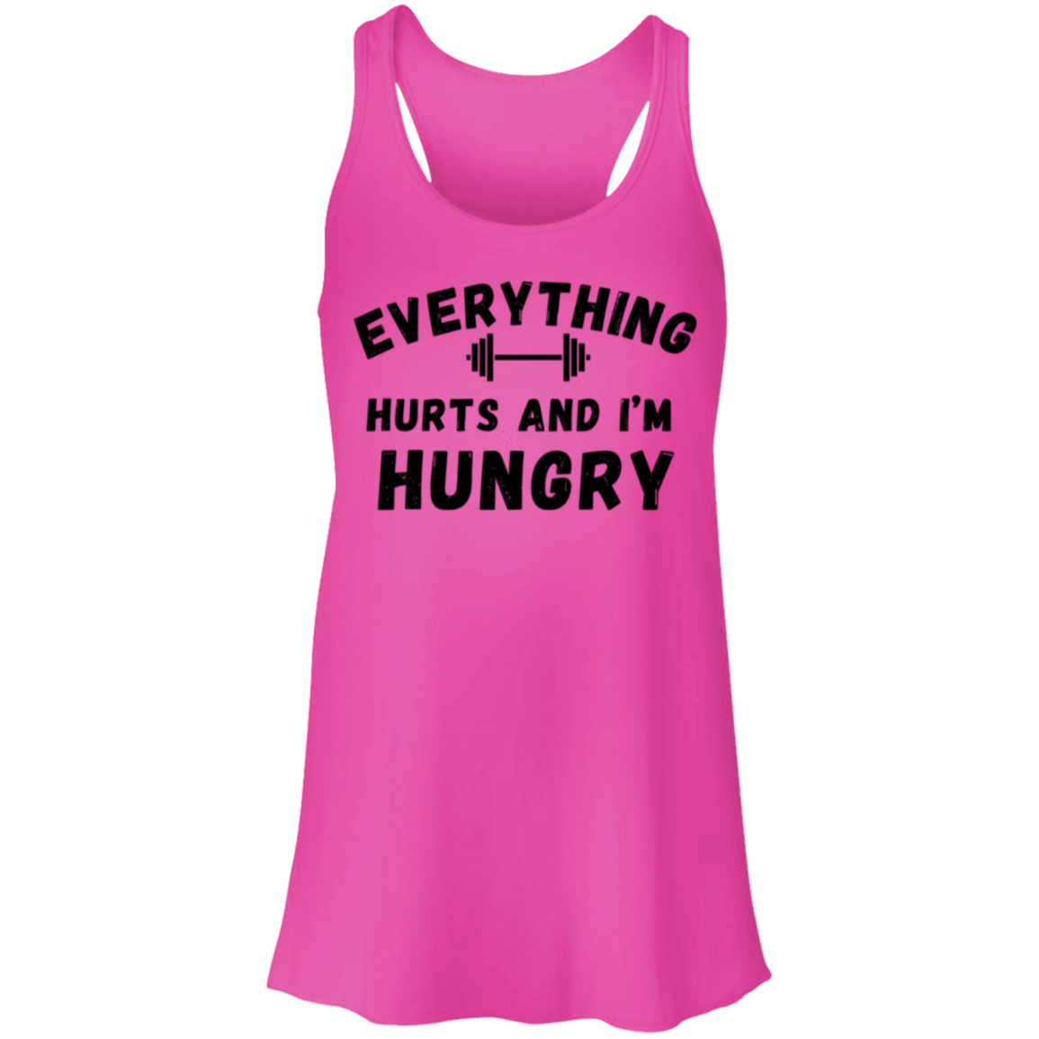 Everything Hurts And I'm Hungry Flowy Racerback Tank