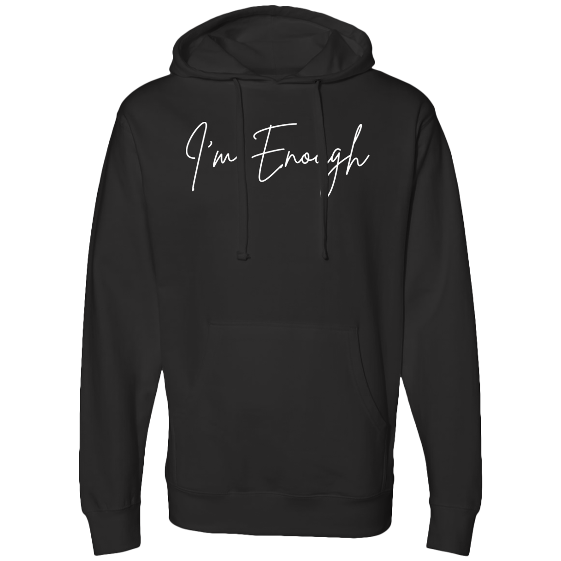 I'm Enough Hooded Sweatshirt