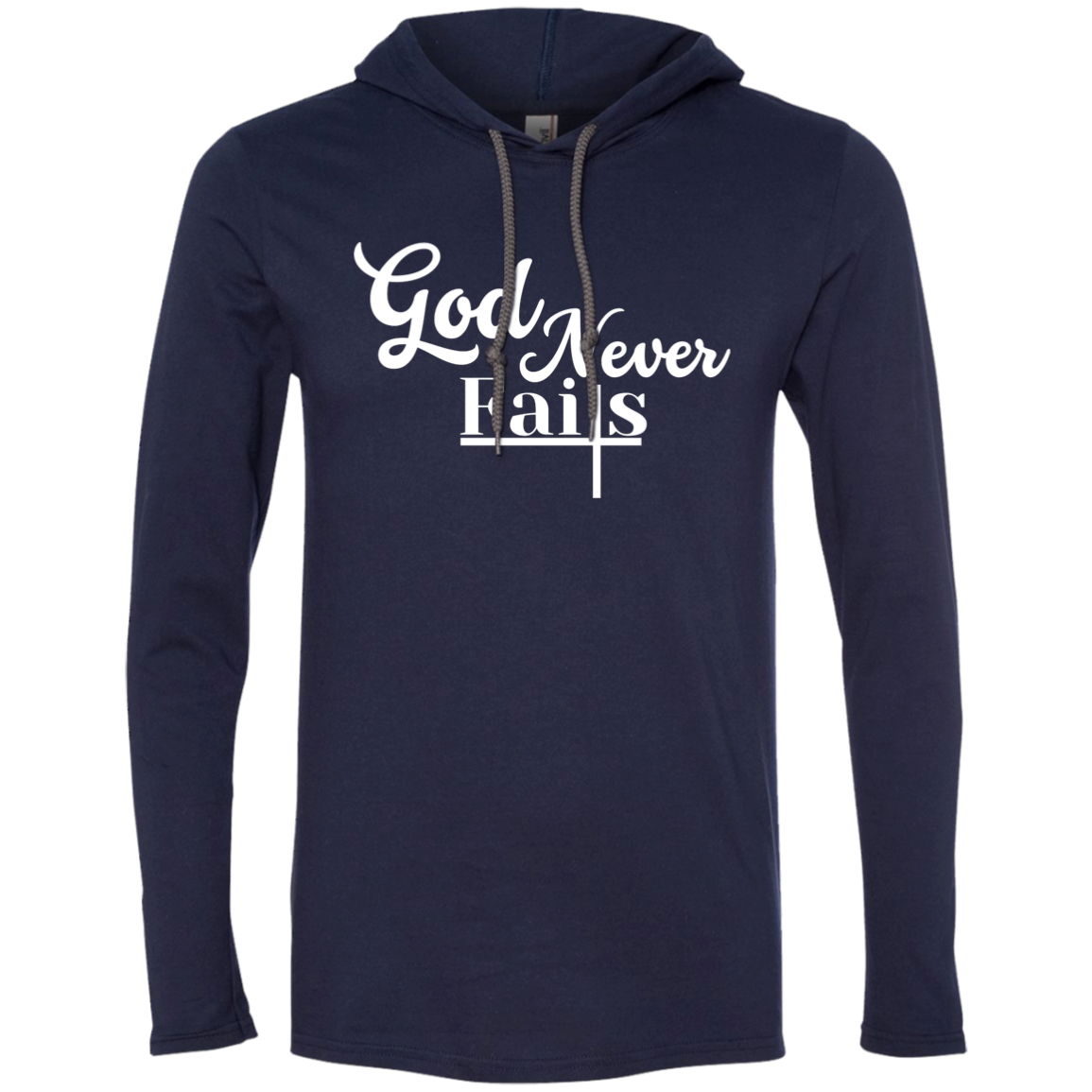 God Never Fails T-Shirt Hoodie