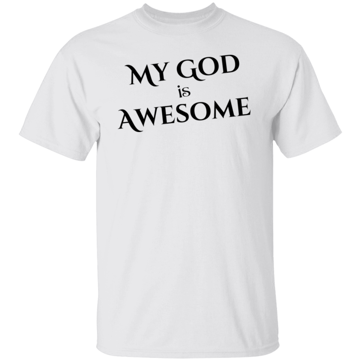 My God Is Awesome T-Shirt