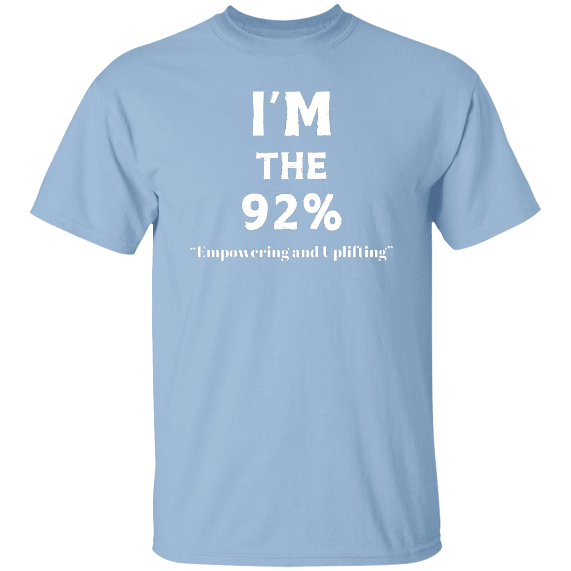 I'm The 92% T-Shirt