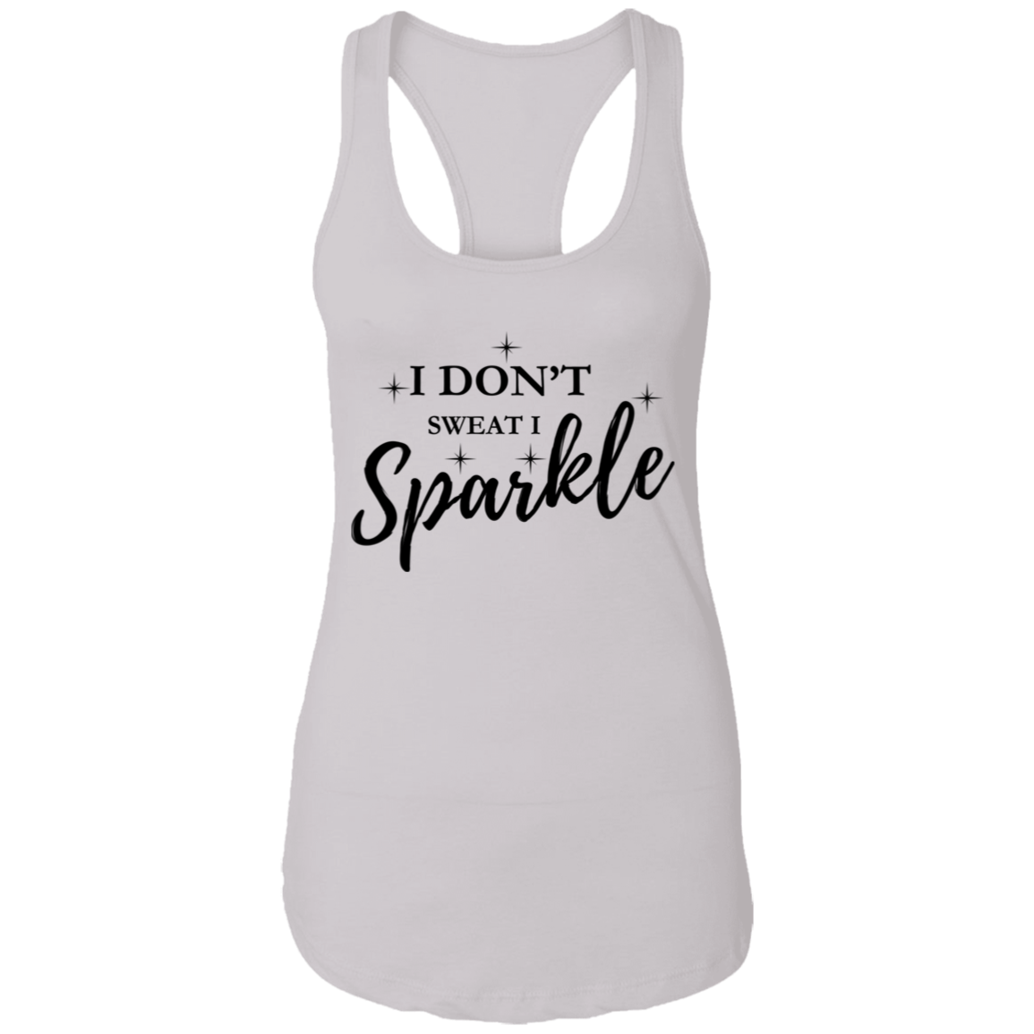 I Don't Sweat I Sparkle Ladies Ideal Racerback Tank