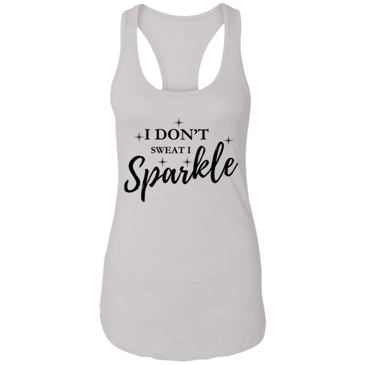 I Don't Sweat I Sparkle Ladies Ideal Racerback Tank