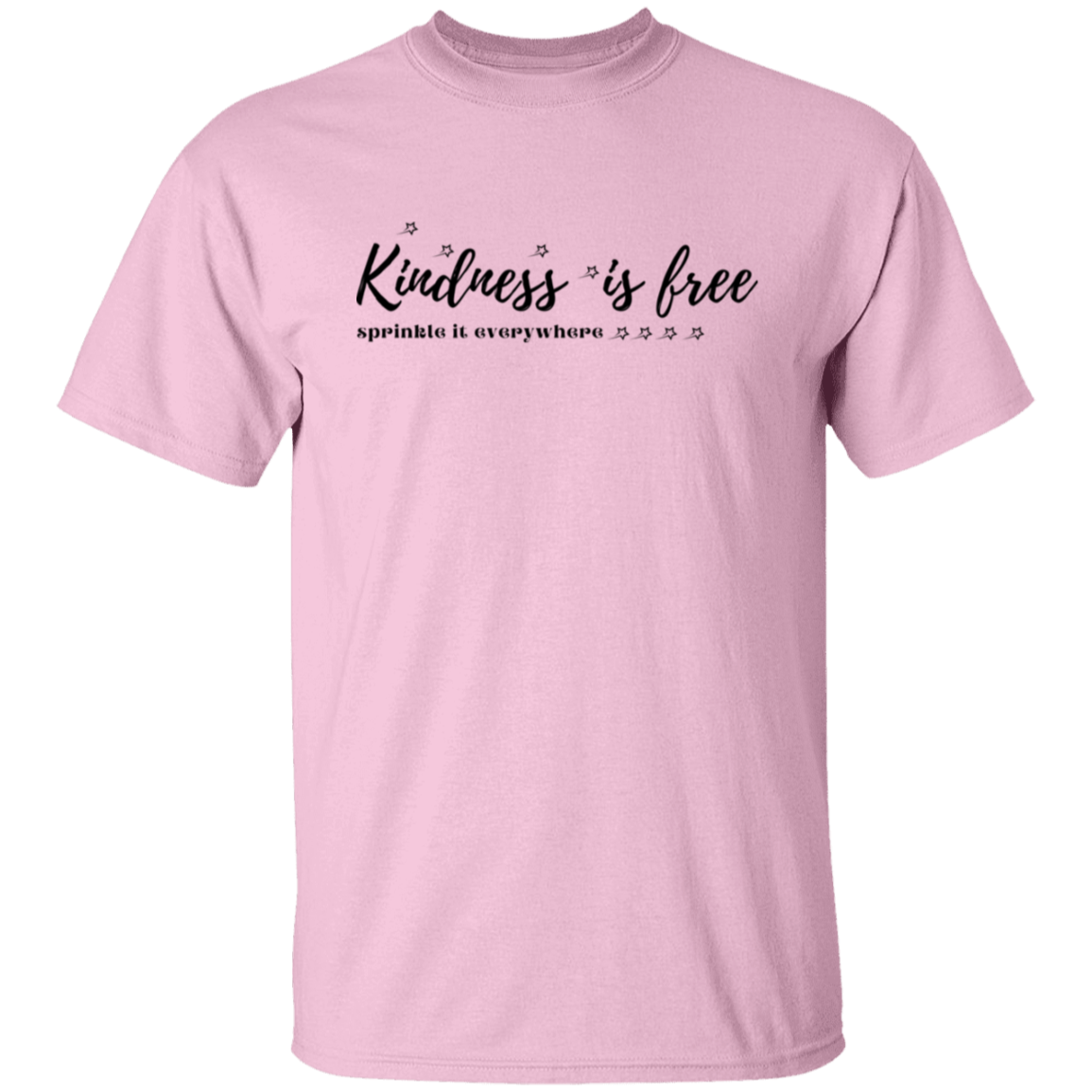 Kindness Is Free T-Shirt