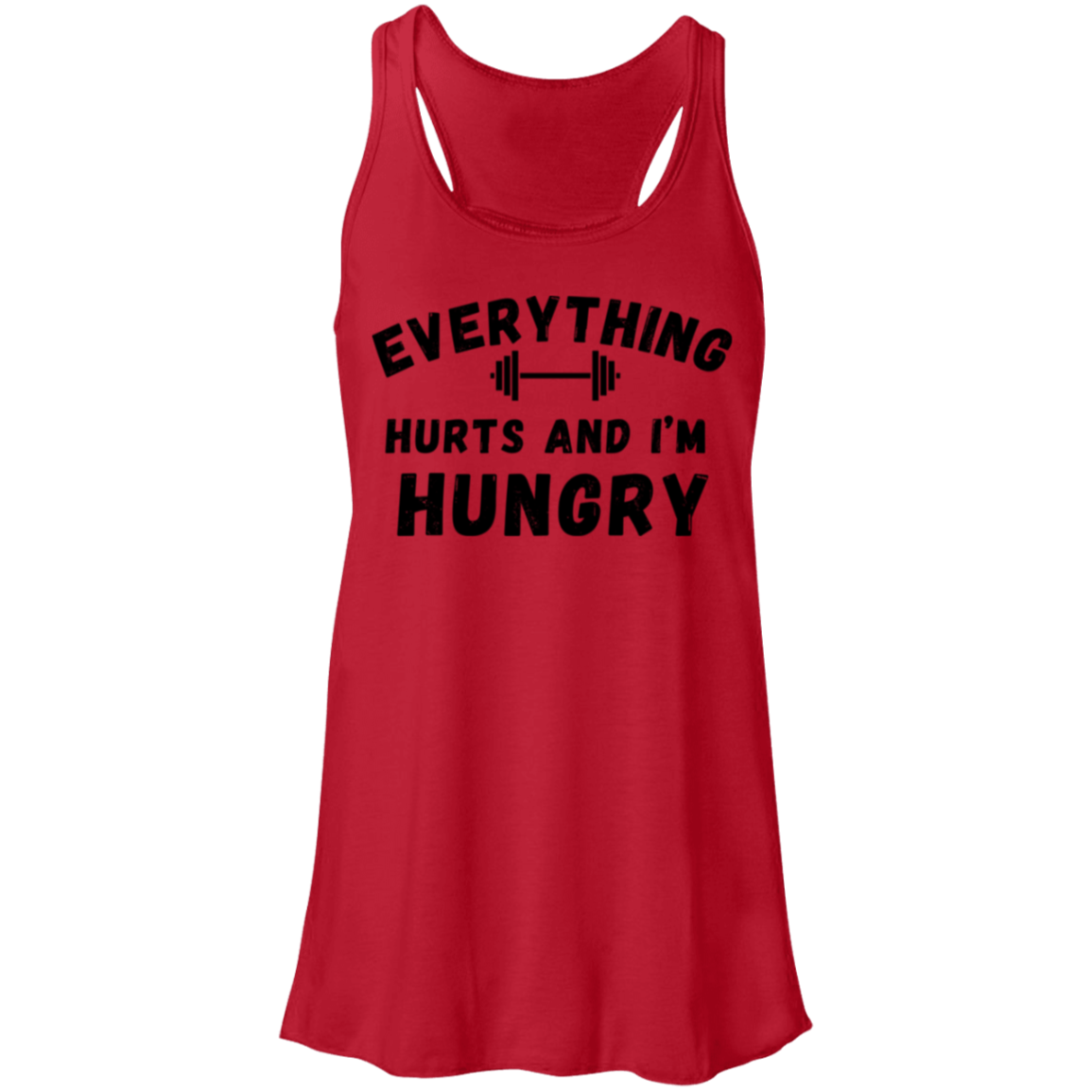Everything Hurts And I'm Hungry Flowy Racerback Tank