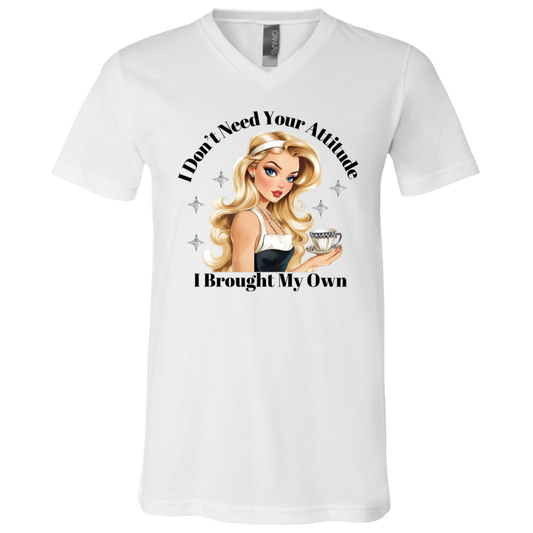 I Don't Need Your Attitude T-Shirt