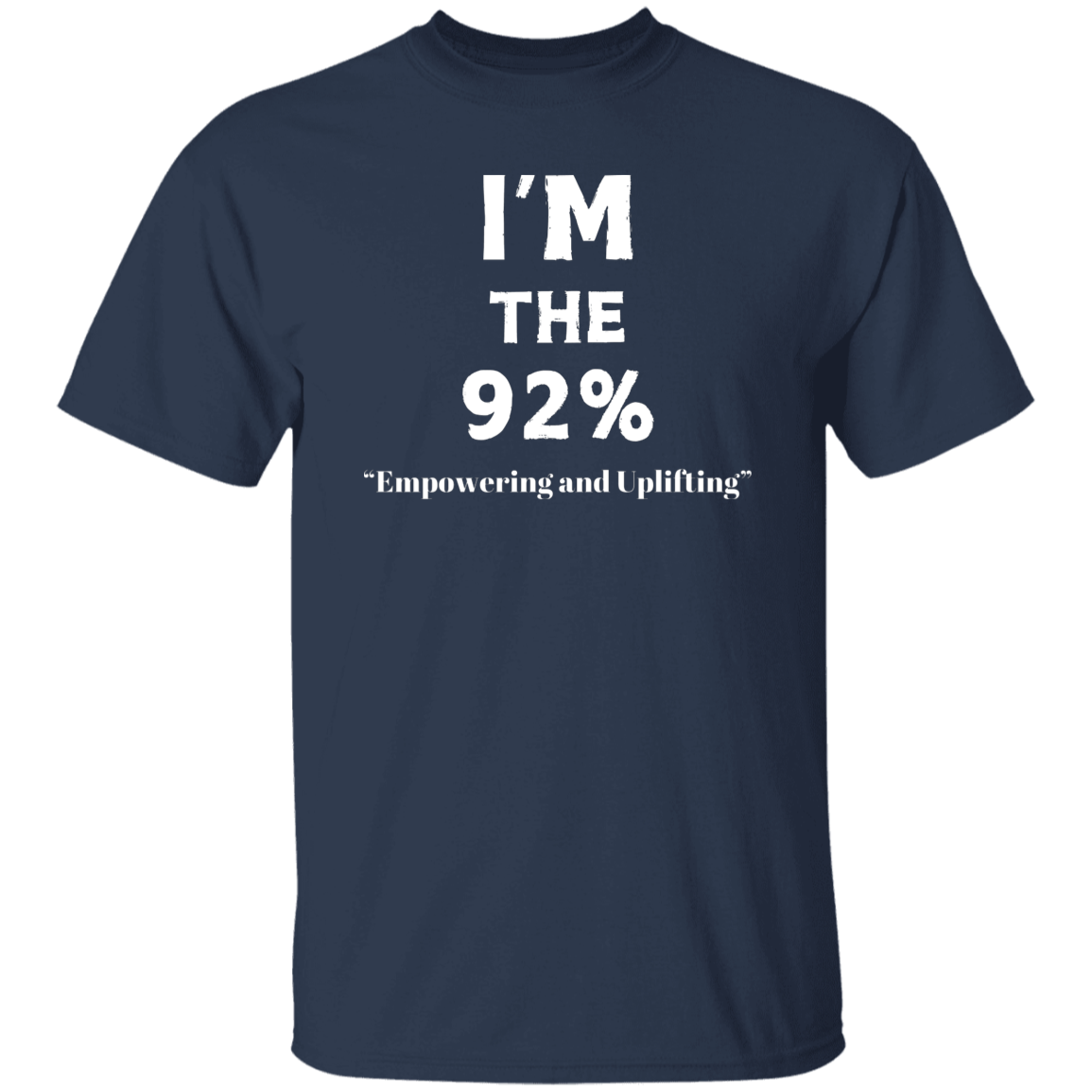 I'm The 92% T-Shirt