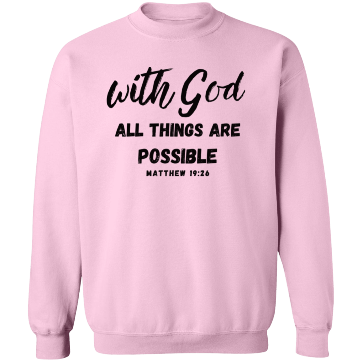 With God All Things Are Possible Pullover Sweatshirt