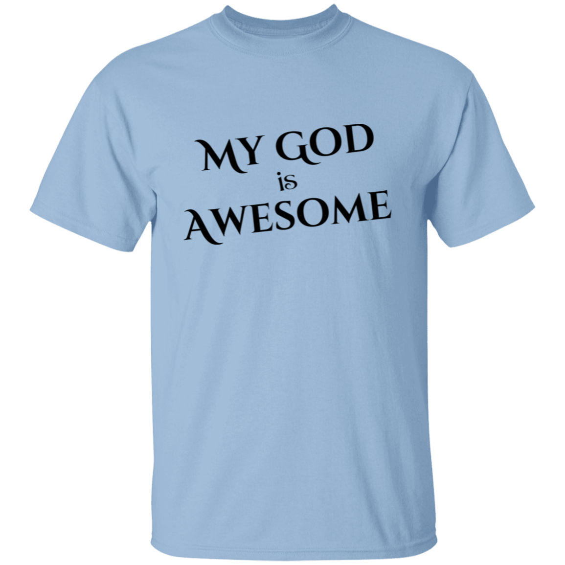 My God Is Awesome T-Shirt