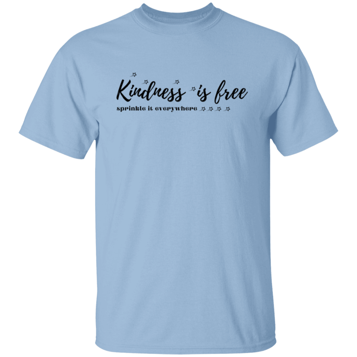 Kindness Is Free T-Shirt