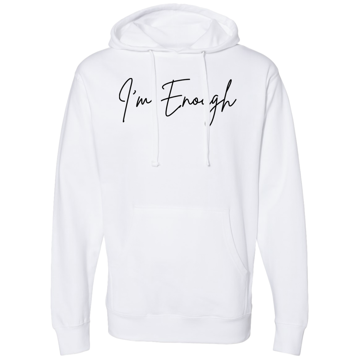 I'm Enough Hooded Sweatshirt