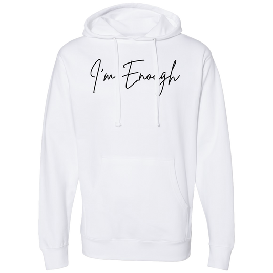 I'm Enough Hooded Sweatshirt