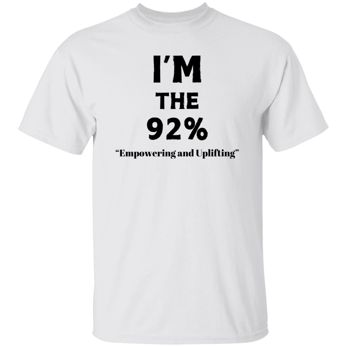 I'm The 92% T-Shirt