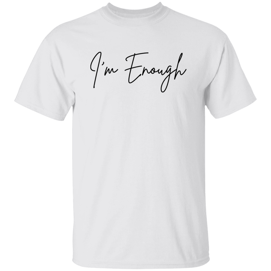 I'm Enough T-Shirt