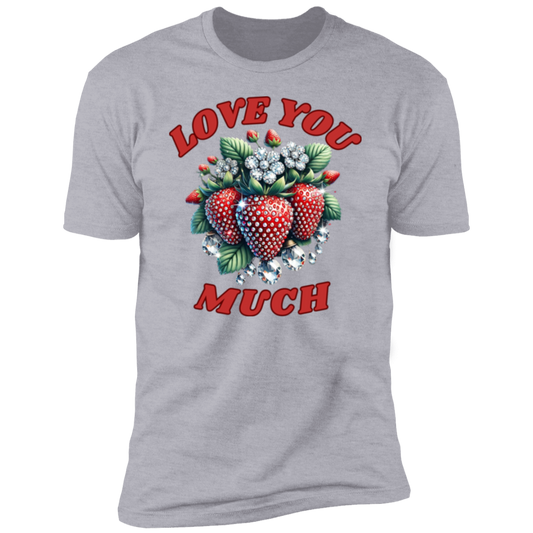 Love You Much T shirt Love You Much Short Sleeve T-Shirt