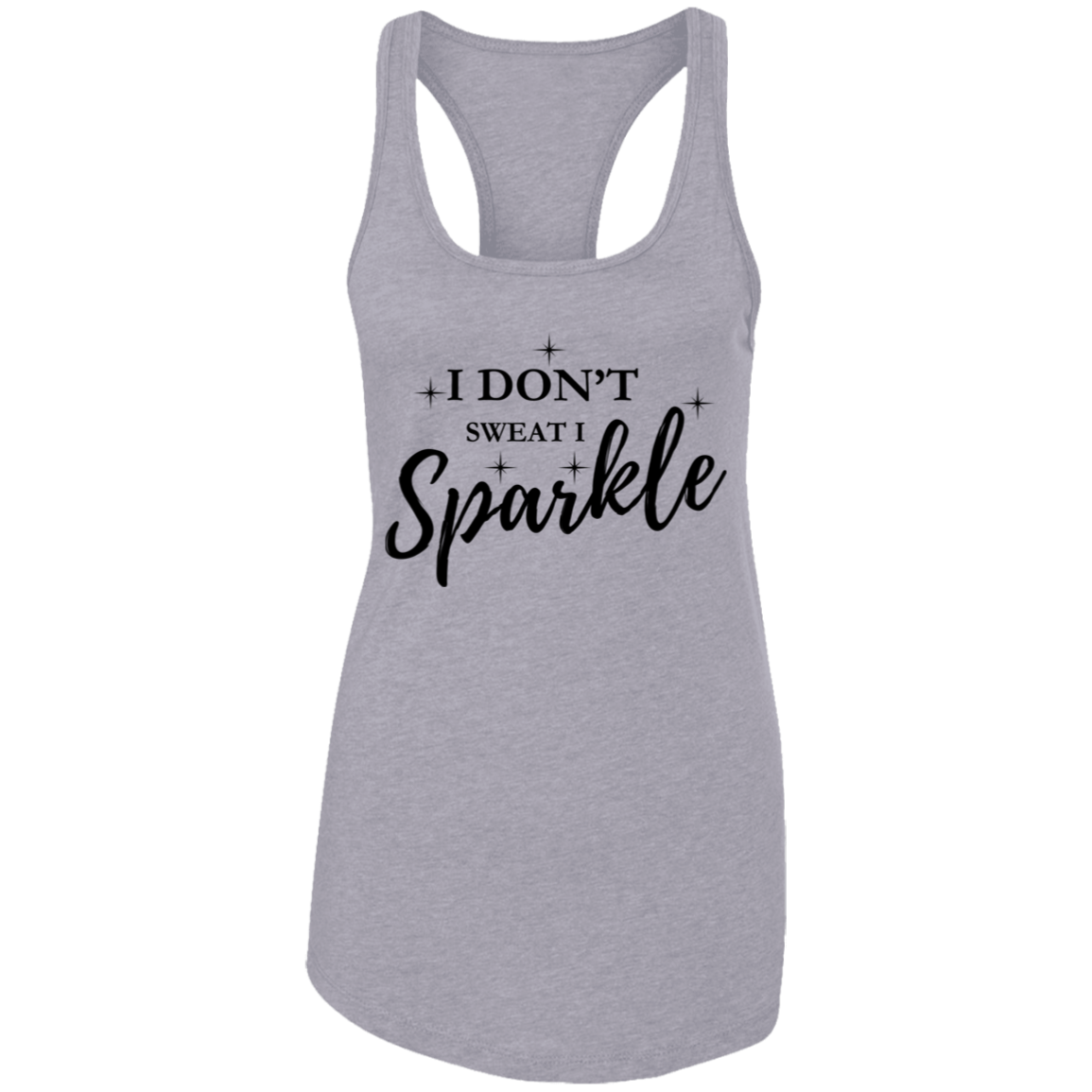 I Don't Sweat I Sparkle Ladies Ideal Racerback Tank