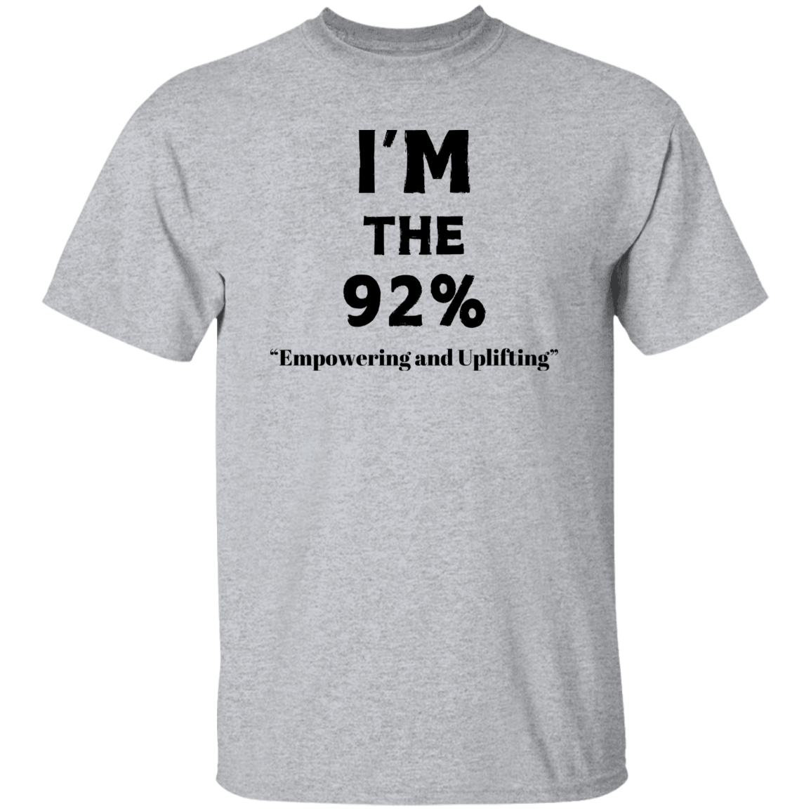 I'm The 92% T-Shirt