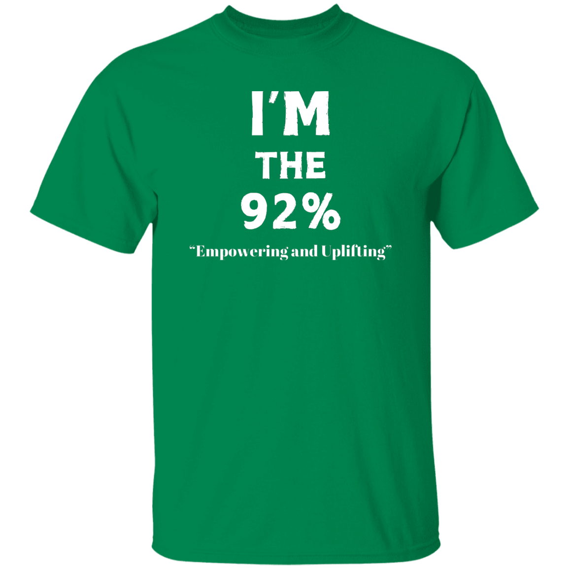 I'm The 92% T-Shirt