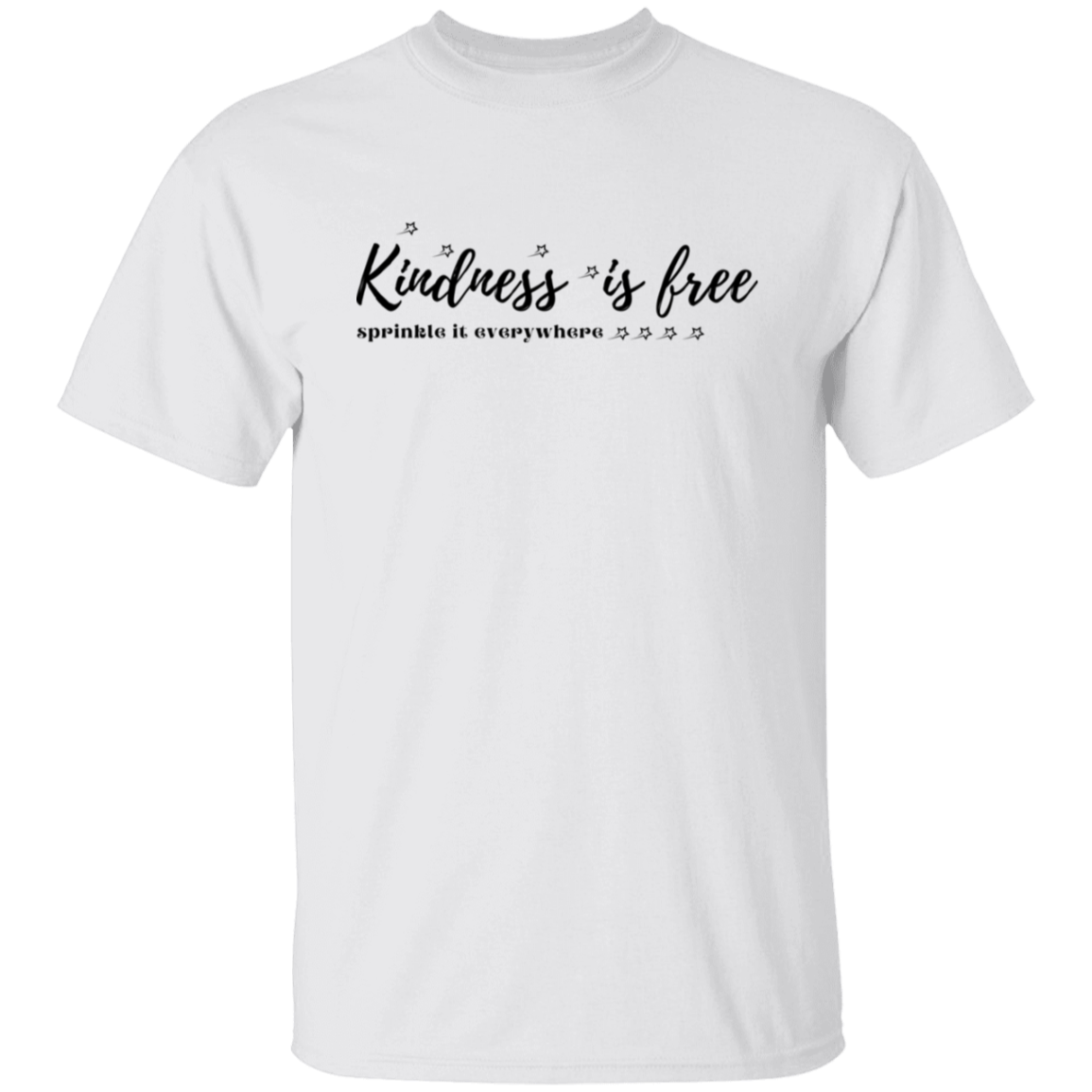 Kindness Is Free T-Shirt