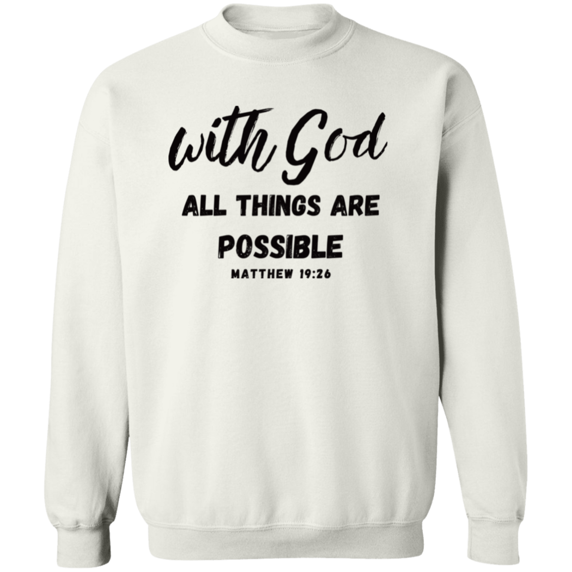With God All Things Are Possible Pullover Sweatshirt