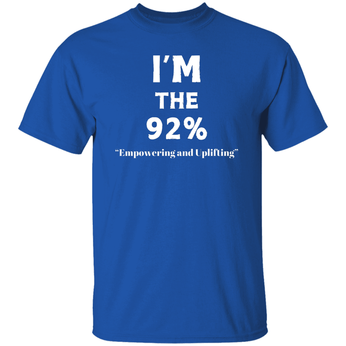 I'm The 92% T-Shirt