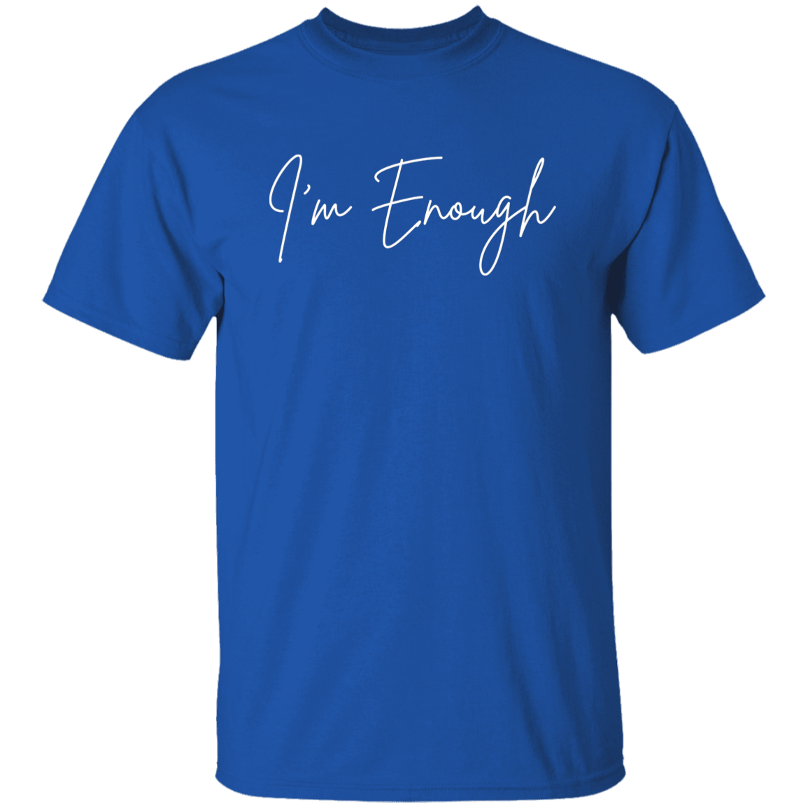 I'm Enough T-Shirt