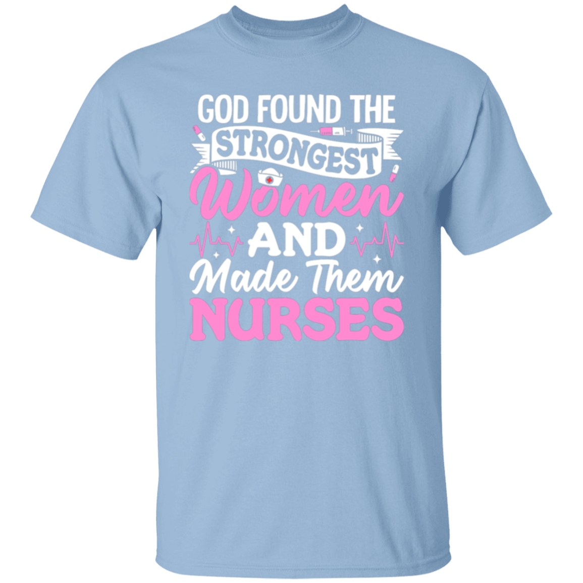 Strong Nurses T-Shirt