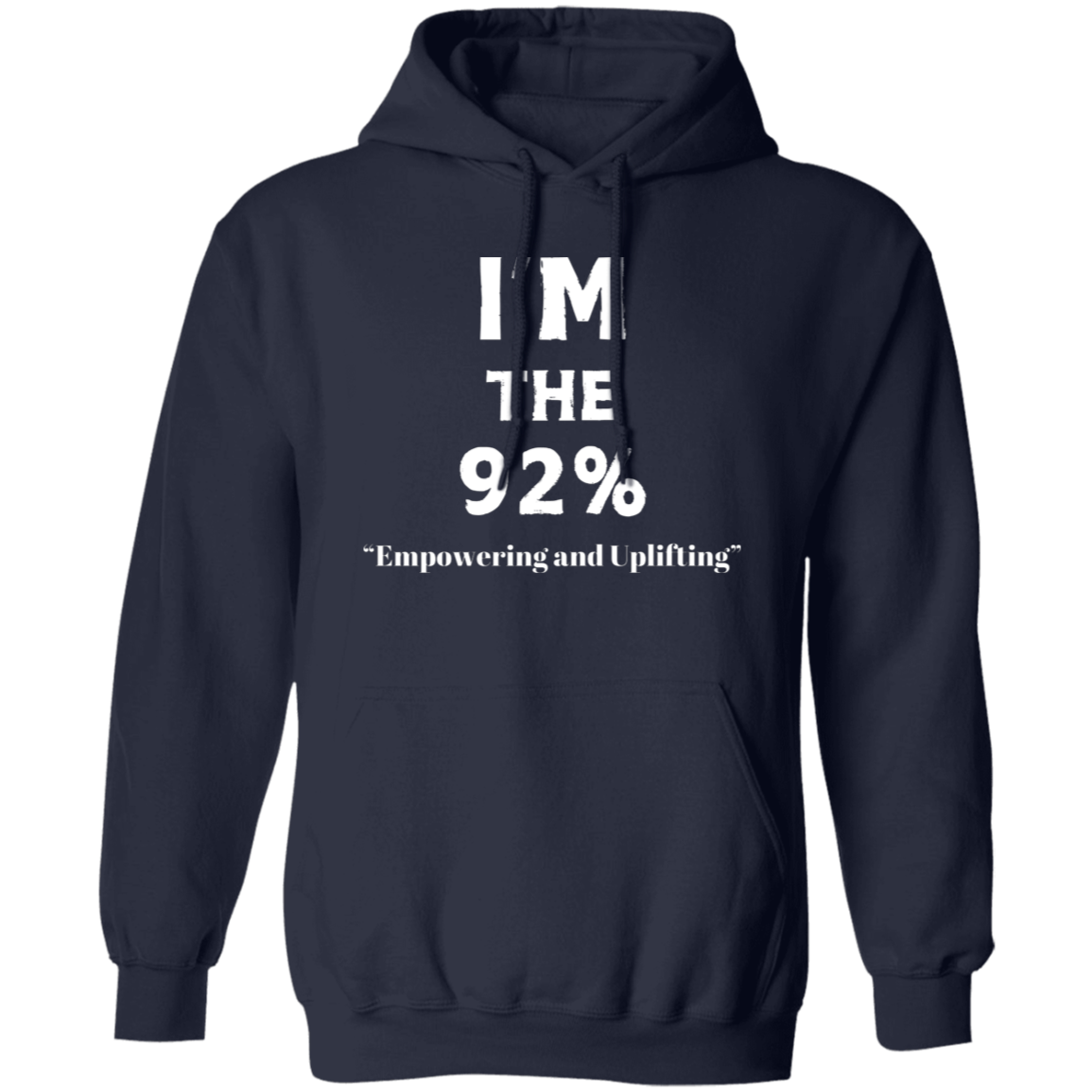 I'm The 92% Pullover Hoodie