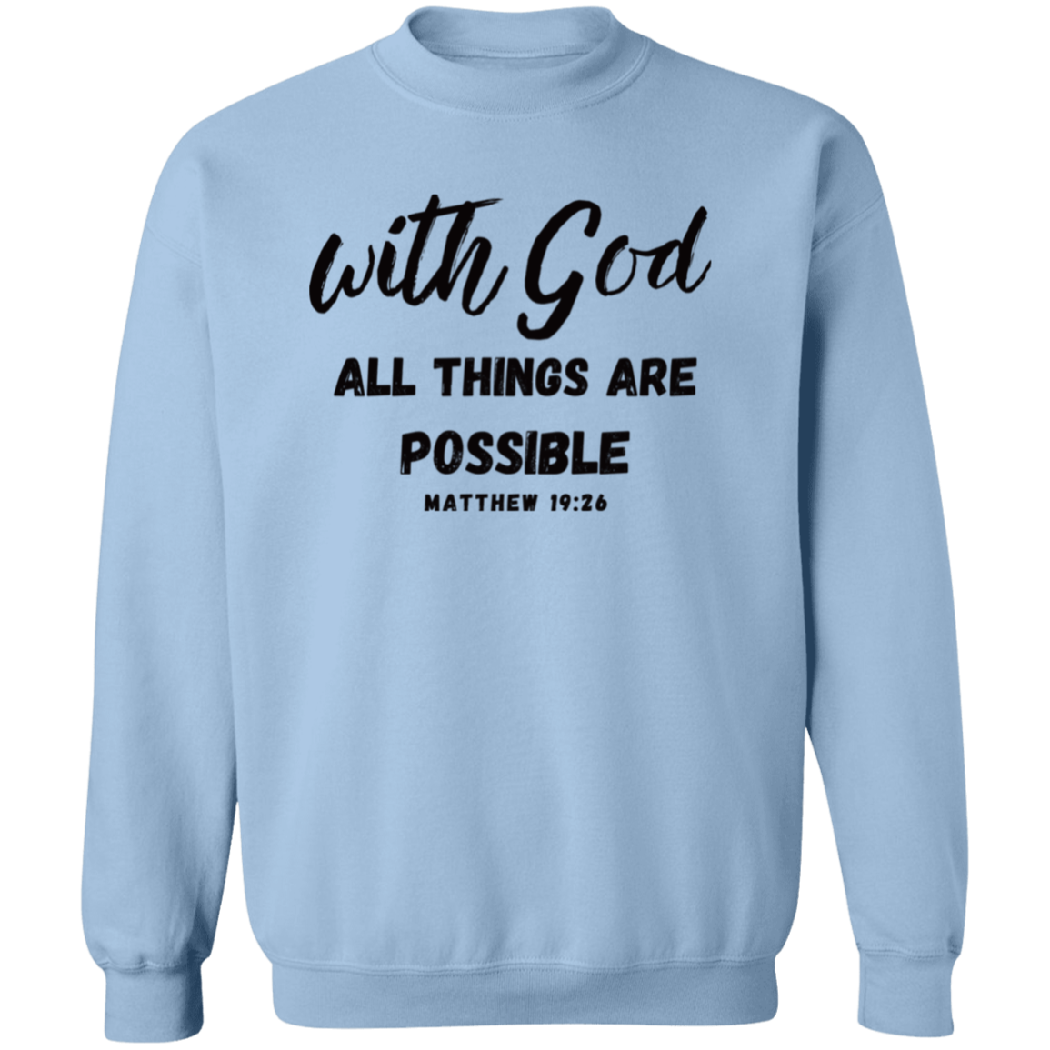 With God All Things Are Possible Pullover Sweatshirt