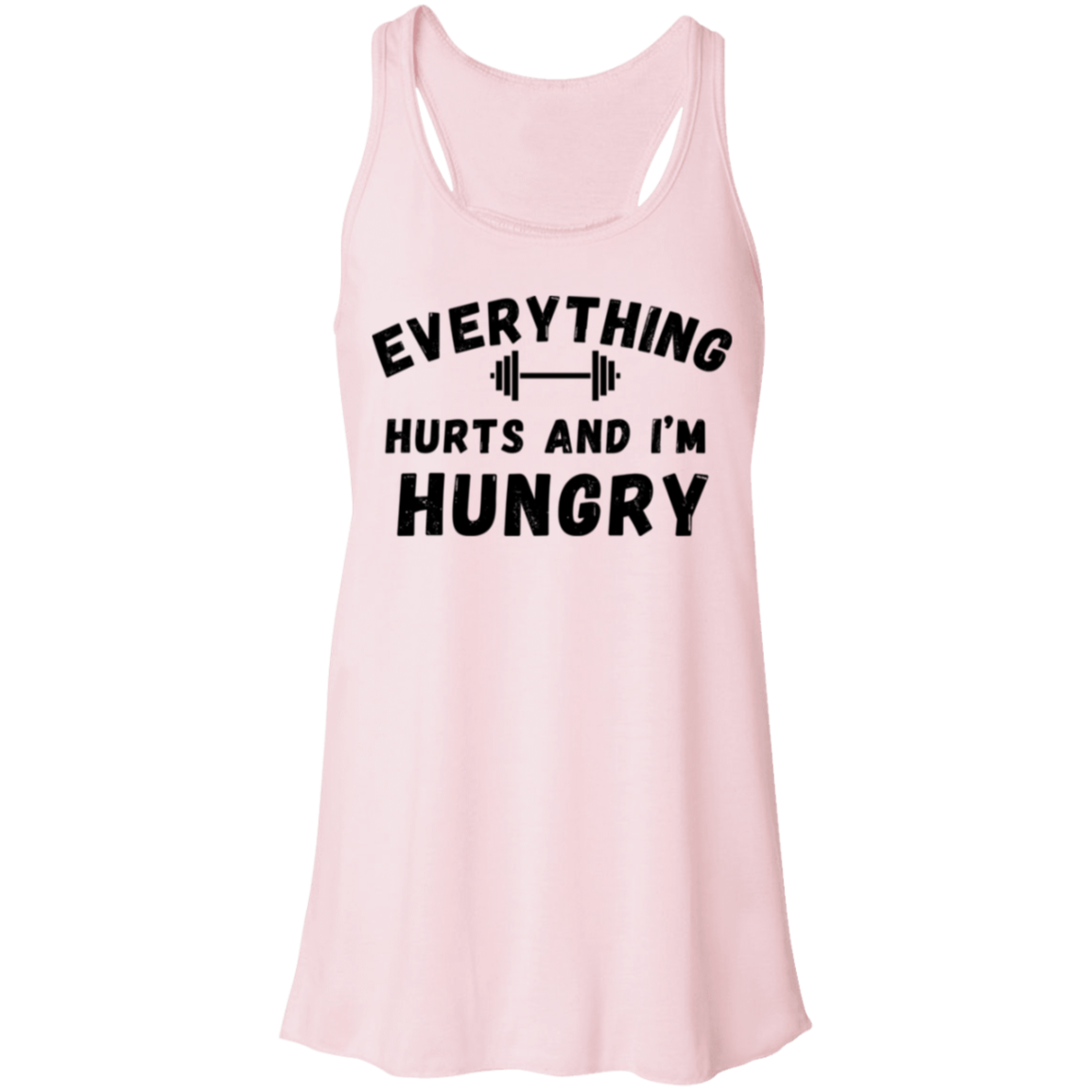Everything Hurts And I'm Hungry Flowy Racerback Tank