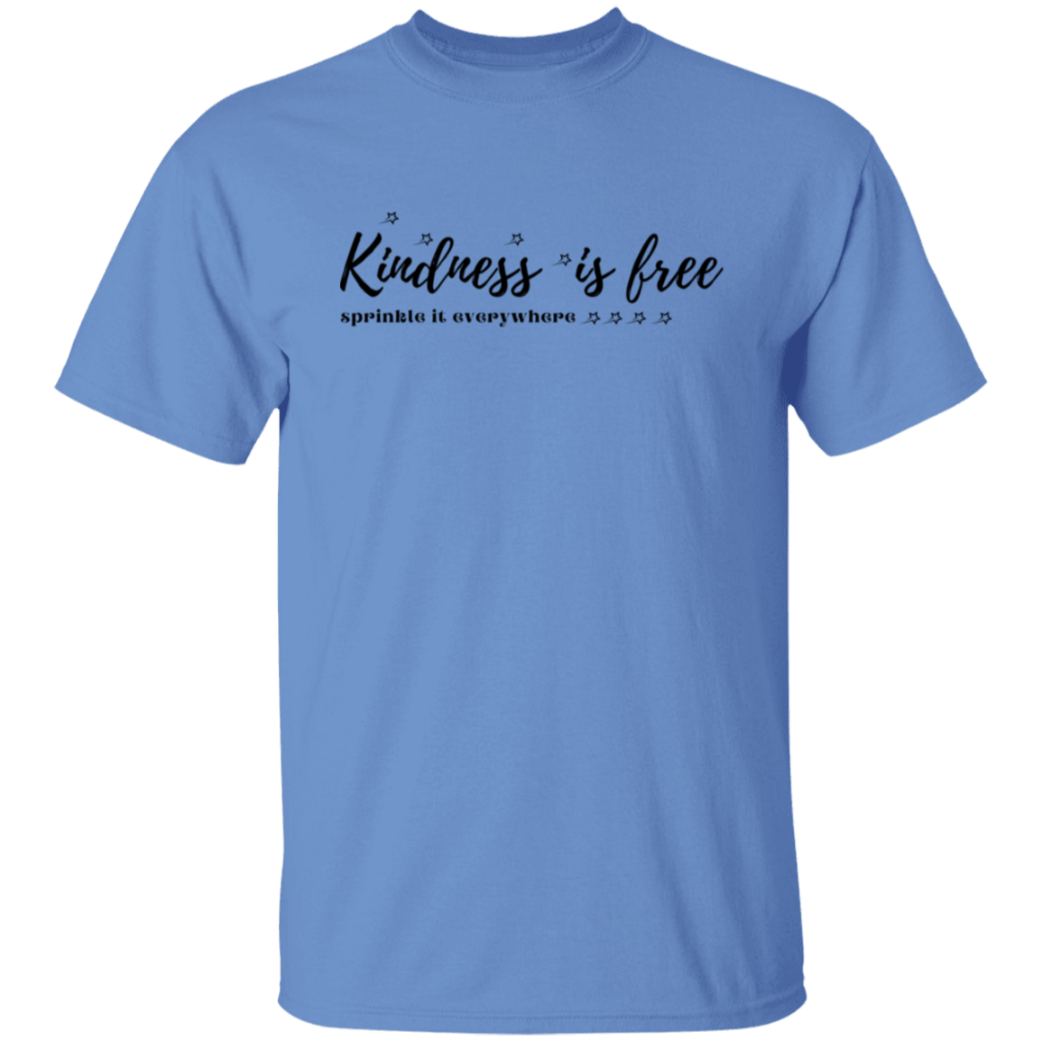 Kindness Is Free T-Shirt