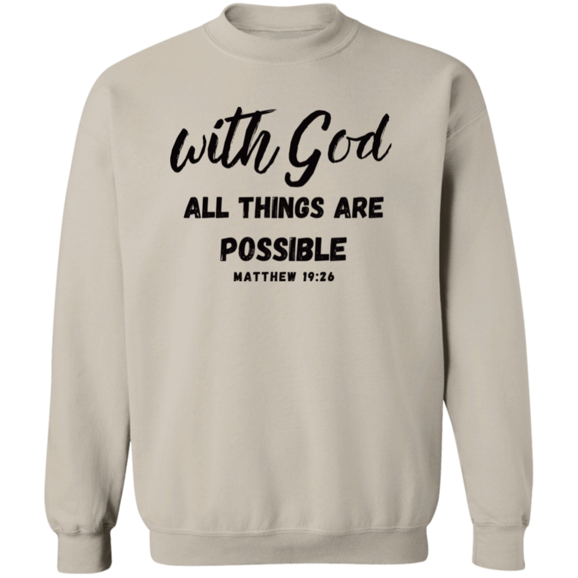 With God All Things Are Possible Pullover Sweatshirt